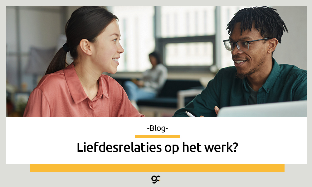 Liefdesrelaties op het werk?