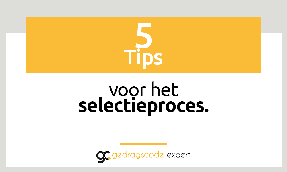 5 tips voor het selectieproces