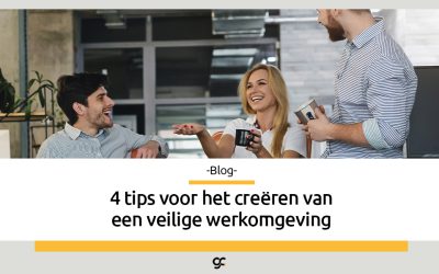 Vier tips voor een veilige werkomgeving!