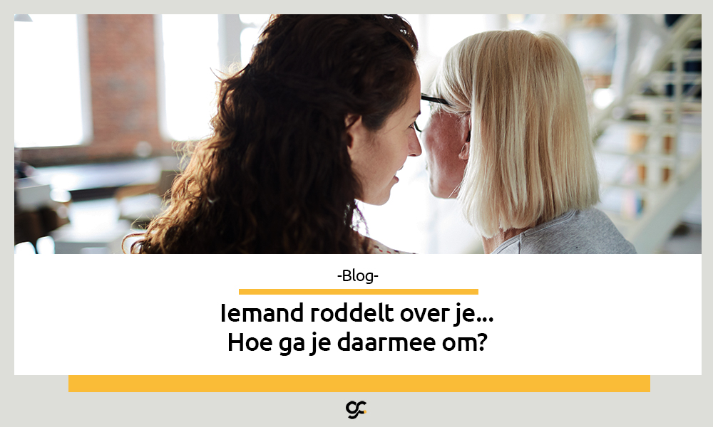 Iemand roddelt over je…